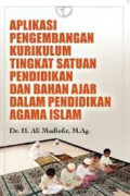 Aplikasi Pengembangan Kurikulum Tingkat Satuan Pendidikan dan Bahan Ajar dalam Pendidikan Agama Islam