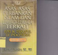 Asas-asas Perbankan Islam dan Lembaga-lembaga Terkait BMI dan Takaful di Indonesia / Warkum Sumitro