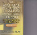 Asas-asas Perbankan Islam Dan Lembaga-lembaga Terkait BMI dan Takaful di Indonesia/Warkum Sumitro
