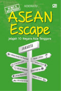 I'm not a Backpacker : Asean Escape jelajah 10 Negara asia tenggara / Hendra Fu