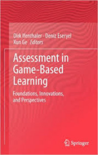 Assessment in Game-Based Learning: Foundations,Innovations,and Perspectives