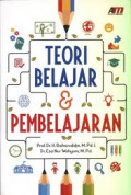 Teori Belajar dan Pembelajaran / Baharuddin