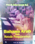Bahasa Arab dan Metode Pengajarannya : Beberapa Pokok Pikiran / Azhar Arsyad