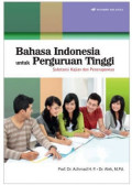 Bahasa indonesia untuk perguruan tinggi substansi kajian dan penerapannya / Achmad, Alek