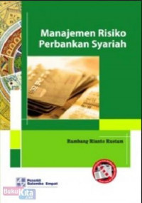 Manajemen Risiko : perbankan syariah di Indonesia