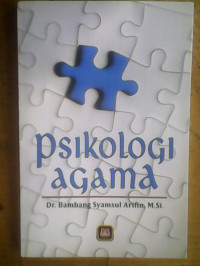 Psikologi Agama / Bambang Syamsul Arifin