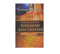 Bangkit Dan Runtuhnya Khilafah Bani Umayyah