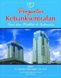 Pengantar Kebanksentralan: teori dan praktik di Indonesia