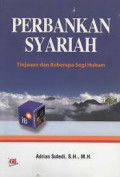 Perbankan Syariah: tinjauan dan beberapa segi hukum