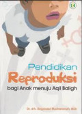 Pendidikan Reproduksi Bagi Anak Menuju Aqil Baligh