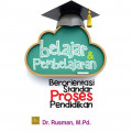 Belajar dan Pembelajaran Berorientasi Standar Proses Pendidikan / Rusman