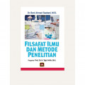 Filsafat ilmu dan metode penelitian / Beni Ahmad Saebani