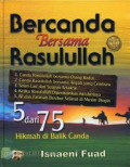Bercanda bersama Rasulullah / Isnaeni Fuad