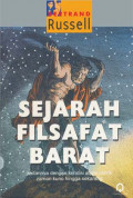 Sejarah Filsafat Barat : kaitannya dengan kondisi sosio- politik zaman kuno hingga sekarang / Bertrand Russell