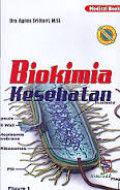 Biokimia Kesehatan / Agnes Sri Harti