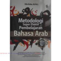Metodologi Super Efektif Pembelajaran Bahasa Arab