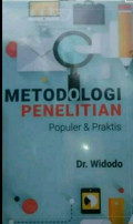 Metodologi Penelitian : Populer dan praktis / Widodo