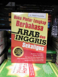 Buku Pintar Lengkap Berbahasa Arab dan Inggris Sekaligus / Chairil Mustafidz