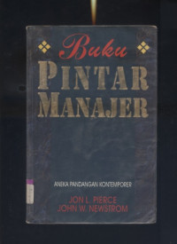Buku Pintar Manajer : Aneka Pandangan Kontemporer / Jon L. Pierce