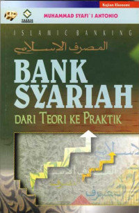 Bank Syariah : dari teori ke praktik