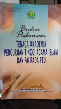 Buku Pedoman Tenaga Akademik Perguruan Tinggi Agama Islam dan PAI Pada PTU / Departemen Agama Indonesia
