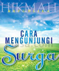 Cara Mengunjungi Surga / Pustaka Republika (Penerbit)