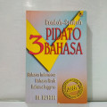 Contoh-contoh Pidato 3 Bahasa : Bahasa Indonesia, Bahasa Arab, Bahasa Inggris / Muhammad Azhar
