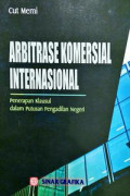 Arbitrase komersial internasional : penerapan klausul dalam putusan pengadilan negeri