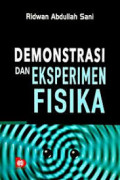 Demontrasi dan eksperimen fisika / Ridwan Abdullah Sani
