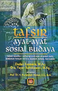 Tafsir Ayat - Ayat Sosial Budaya : Tafsir Maudhui terhadap Ayat-ayat alQuran yang Berkaitan dengan Budaya, Sejarah, Bahasa dan Sastra
