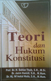 Teori dan Hukum Konstitusi / Dahlan Thaib
