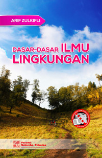 Dasar-dasar Ilmu Lingkungan / Arif Zulkifli