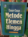 Dasar-dasar Metode Elemen Hingga / Yerri Susatio