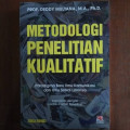 Metodologi Penelitian Kualitatif : paradigma baru ilmu komunikasi dan ilmu sosial lainnya dilengkapi contoh- contoh penelitian / Deddy Mulyana