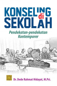 Konseling Di Sekolah :Pendekatan - Pendekatan Kontemporer