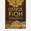 Ushul Fiqh Perbandingan / Dedi Supriadi