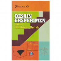Desain eksperimen untuk penelitian ilmiah / Suwanda