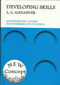 Developing Skills : An Integrated Course for Intermediate Students / L.G.Alexander