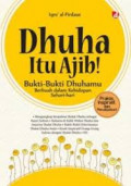 Dhuha itu ajib : Bukti-bukti Dhuhamu berbuah dalam kehidupan sehari-hari / Iqro al - Firdaus