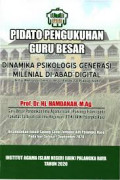 Dinamika psikologis generasi milenial diabad digital  ( pidato Pengukuhan guru besar ) / Hamdanah