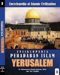 Ensiklopedia Peradaban Islam Yerusalem (Jilid 3)
