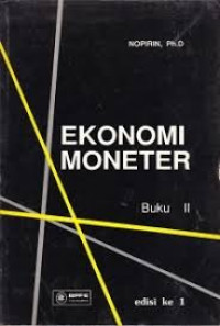 Ekonomi Moneter Buku II / Nopirin
