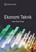 Ekonomi Teknik / Hasan Basri Siregar