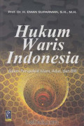 Hukum Waris Indonesia : dalam perspektif islam, adat, dan bw