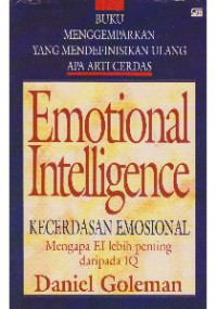Emotional Intelligence : Kecerdasan Emosionl / Daniel Goleman
