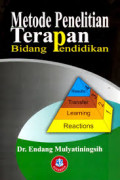 Metode Penelitian Terapan Bidang Pendidikan / Endang Mulyatiningsih