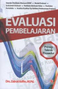 Evaluasi Pembelajaran: Prinsip, Teknik, Prosedur / Zainal Arifin