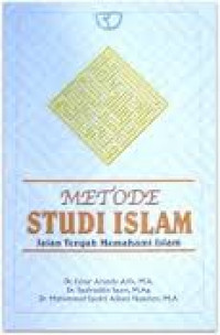 Metode Studi Islam: jalan tengah memahami Islam