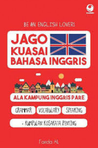 Jago Kuasai Bahasa Inggris Ala Kampung Inggris Pare / Farida AL