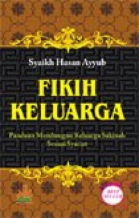 Fikih Keluarga / Syaikh Hasan Ayyub